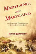 Maryland, My Maryland: The Cultural Cleansing of a Small Southern State - Paperback