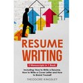 Resume Writing: 3-in-1 Guide to Master Curriculum Vitae Writing, Resume Building, CV Templates & Resume Design - Paperback