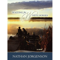 Waiting for White Horses - Paperback