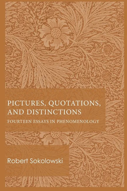 Pictures, Quotations, and Distinctions: Fourteen Essays in Phenomenology - Paperback