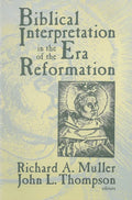 Biblical Interpretation in the Era of the Reformation - Paperback