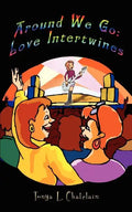 Around We Go: Love Intertwines - Paperback