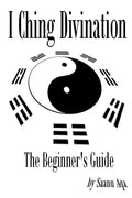 I Ching Divination: The Beginner's Guide - Paperback