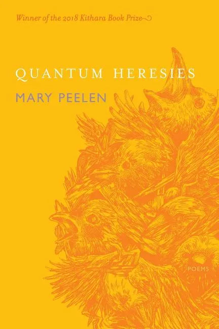Quantum Heresies: Poems by Mary Peelen - Paperback