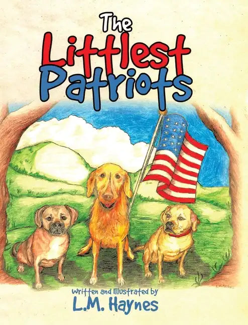 The Littlest Patriots - Hardcover