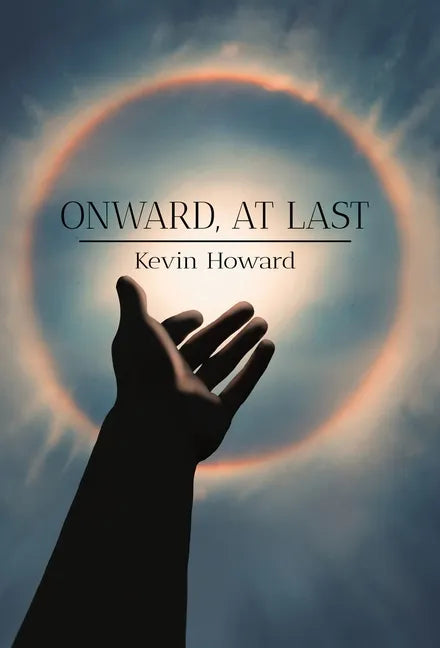 Onward, At Last - Hardcover