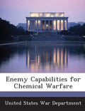 Enemy Capabilities for Chemical Warfare - Paperback