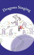 Dragons Singing: The return of the dragons - Paperback