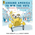 Around America to Win the Vote: Two Suffragists, a Kitten, and 10,000 Miles - Paperback