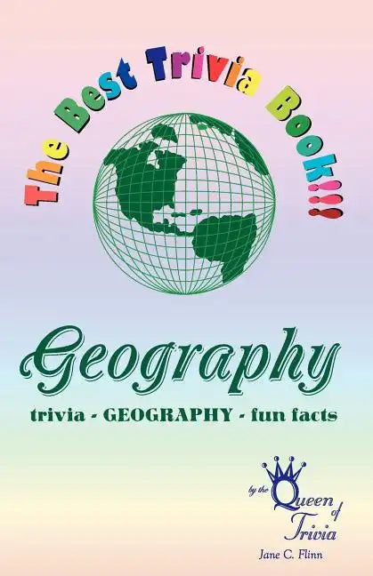 The Best Trivia Book of Geography!!!: Fun facts, creative humor, trivia... - Paperback
