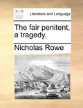 The Fair Penitent, a Tragedy. - Paperback