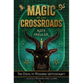 Magic at the Crossroads: The Devil in Modern Witchcraft - Paperback