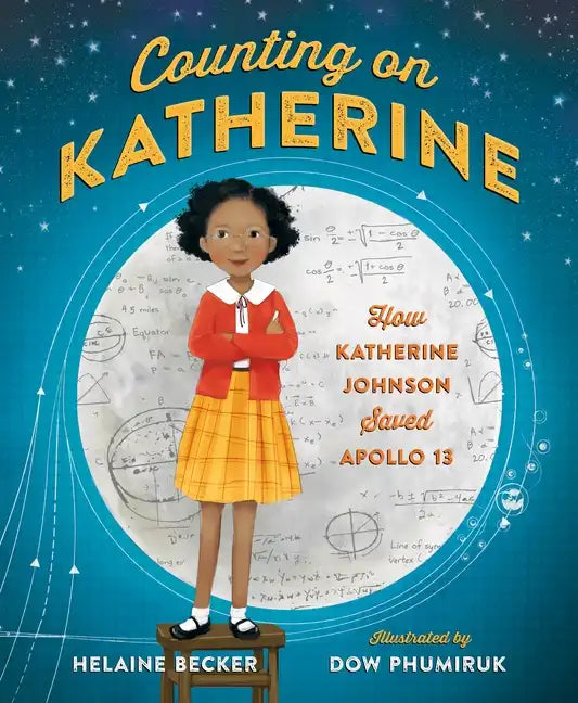 Counting on Katherine: How Katherine Johnson Saved Apollo 13 - Hardcover