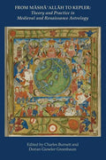 From Masha' Allah to Kepler: Theory and Practice in Medieval and Renaissance Astrology - Paperback