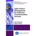 Agile Project Management for Business Transformation Success - Paperback