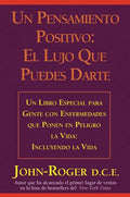 Un Pensamiento Positivo: El Lujo Que Puedes Darte = A Positive Thought: = A Positive Thought: - Paperback