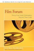 Film Forum: Thirty-Five Great Filmmakers Discuss Their Craft - Paperback