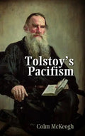 Tolstoy's Pacifism - Hardcover