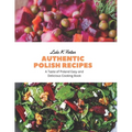 Authentic Polish Recipes: A Taste of Poland Easy and Delicious Cooking Book - Paperback