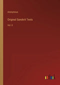 Original Sanskrit Texts: Vol. II - Paperback