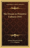 The Dream in Primitive Cultures 1935 - Hardcover