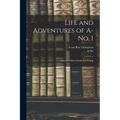 Life and Adventures of A-no. 1: America's Most Celebrated Tramp - Paperback