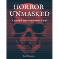 Horror Unmasked: A History of Terror from Nosferatu to Nope - Hardcover