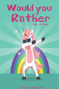Would you rather game book: : Ultimate Edition: A Fun Family Activity Book for Kids Boys and Girls Ages 6, 7, 8, 9, 10, 11, and 12 Years Old - Bes - Paperback