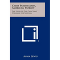 Chief Pushmataha, American Patriot: The Story Of The Choctaws' Struggle For Survival - Paperback