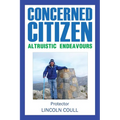 Concerned Citizen Altruistic Endeavours - Paperback