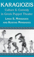 Karagiozis: Culture and Comedy in Greek Puppet Theater - Hardcover
