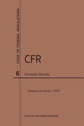 Code of Federal Regulations Title 6, Domestic Security, 2019 - Paperback