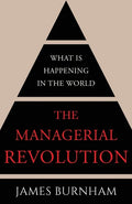 The Managerial Revolution: What is Happening in the World - Paperback