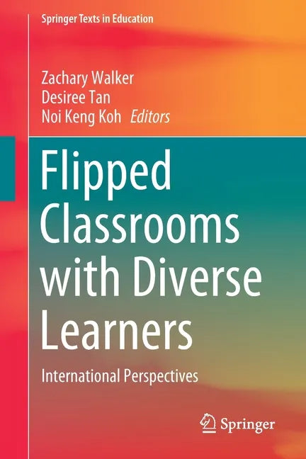 Flipped Classrooms with Diverse Learners: International Perspectives - Paperback