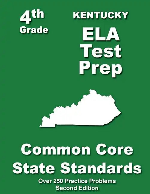 Kentucky 4th Grade ELA Test Prep: Common Core Learning Standards - Paperback