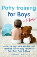 Potty Training for Boys in 3 Days - Paperback