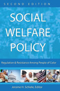 Social Welfare Policy: Regulation and Resistance Among People of Color - Hardcover