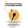 The Healing Power of our Inner Warmth - Hardcover