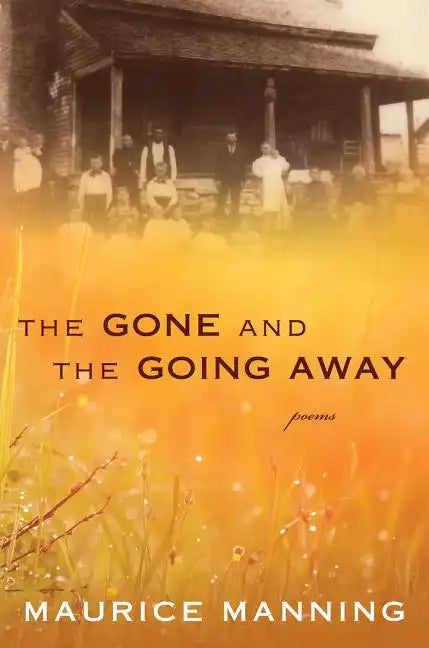 Gone and the Going Away - Hardcover