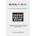 Black in Blue: I Did Not Choose This Job the Job Chose Me - Paperback
