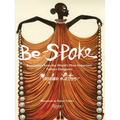 Be-Spoke: Revelations from the World's Most Important Fashion Designers - Hardcover