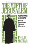 The Mufti of Jerusalem: Al-Hajj Amin Al-Husayni and the Palestinian National Movement - Paperback