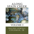 Along Spain Creek: Volume 3 - Paperback