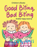 Good Biting, Bad Biting - Paperback