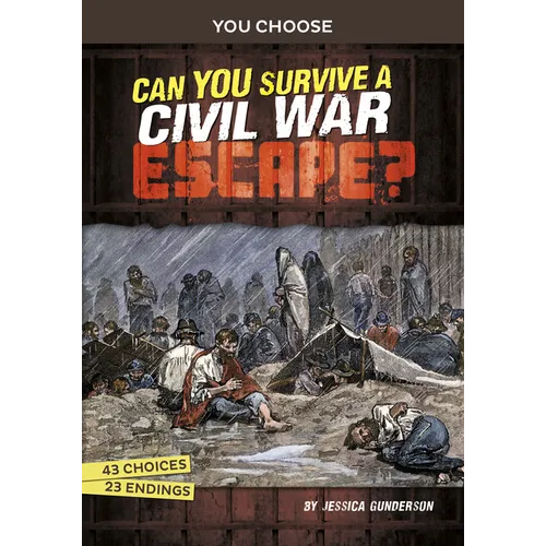 Can You Survive a Civil War Escape?: An Interactive History Adventure - Hardcover