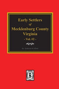Early Settlers of Mecklenburg County, Virginia. (Volume #2) - Paperback