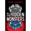 All the Hidden Monsters (Book One) - Hardcover