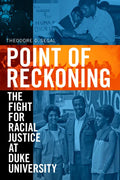 Point of Reckoning: The Fight for Racial Justice at Duke University - Paperback
