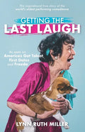 Getting the Last Laugh: The Inspirational True Story of the World's Oldest Performing Comedienne - Paperback