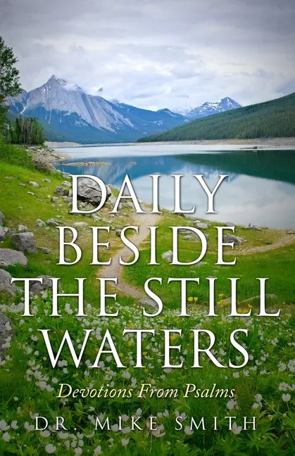 Daily Beside The Still Waters: Devotions From Psalms - Paperback
